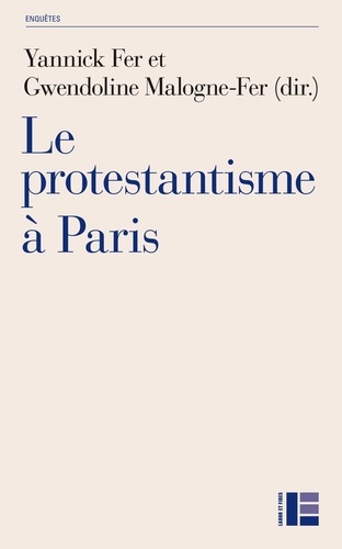 Le protestantisme à Paris. Diversité et recompositions contemporaines