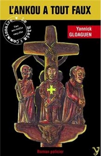 Yannick Gloaguen - L'Ankou à tout faux - Le chevalier, le diable et la mort.