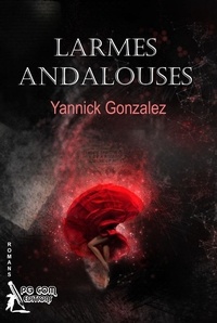 Yannick Gonzalez - Larmes Andalouses.