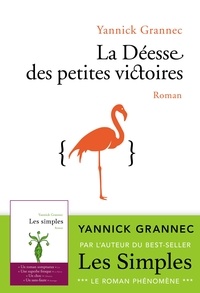 Yannick Grannec - La déesse des petites victoires.