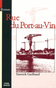 Yannick Guilbaud - Rue du Port-au-Vin.