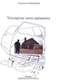 Yannick Guilbaud - Voyageur sans mémoire.