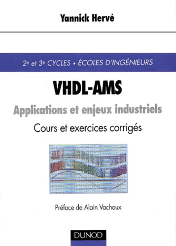 Yannick Hervé - Vhdl-Ams. Applications Et Enjeux Industriels, Cours Et Exercices Corriges.