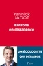 Yannick Jadot - Entrons en dissidence.