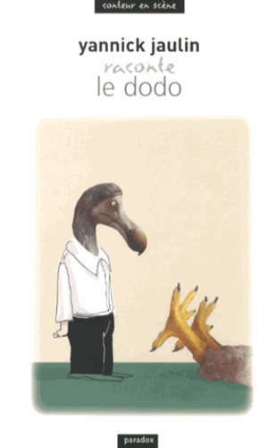 Yannick Jaulin - Le dodo.