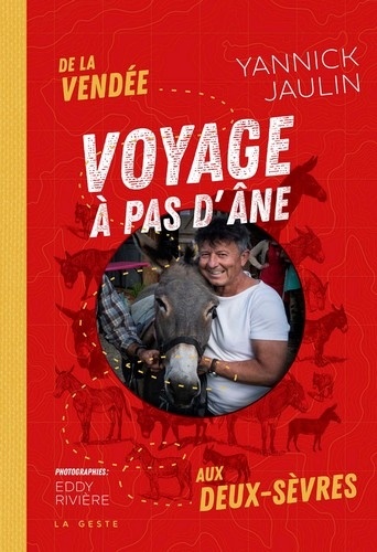 Yannick Jaulin - Voyage à pas d'âne - De la Vendée aux Deux Sèvres.