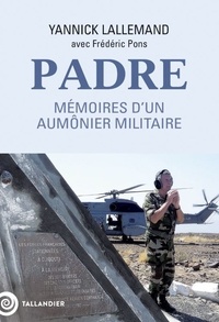 Téléchargement gratuit de nouveaux livres audio Padre - Mémoires d'un aumônier militaire 9791021060029