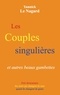 Yannick Le Nagard - Les couples singulières et autres beaux gambettes - Petit dictionnaire des mots qui changent de sens quand ils changent de genre.