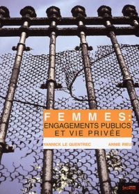 Yannick Le Quentrec et Annie Rieu - Femmes : engagements publics et vie privée.
