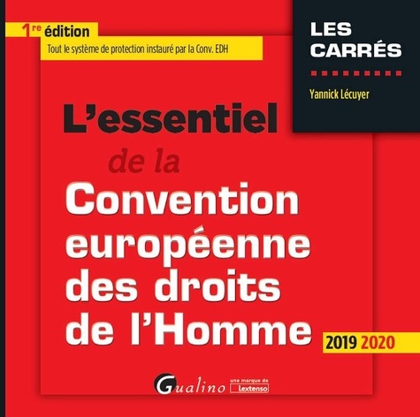 L'essentiel de la convention européenne des droits de l'Homme  Edition 2019-2020
