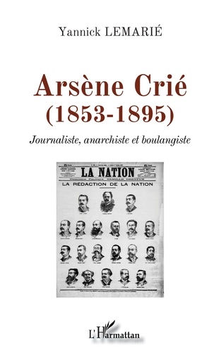 Arsène Crié (1853-1895). Journaliste, anarchiste et boulangiste