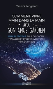 Comment pratiquer le magnétisme angélique -... de Yannick Lengrand - Grand  Format - Livre - Decitre