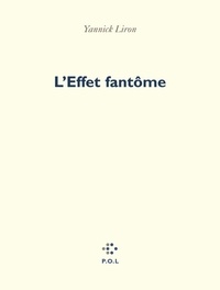 Yannick Liron - L'effet fantôme.