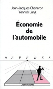 Yannick Lung et Jean-Jacques Chanaron - L'économie de l'automobile.
