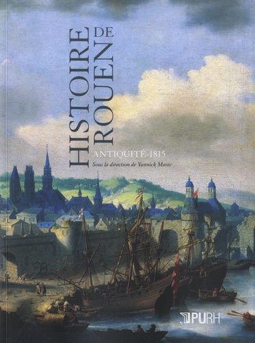 Histoire de Rouen. Antiquité - 1815