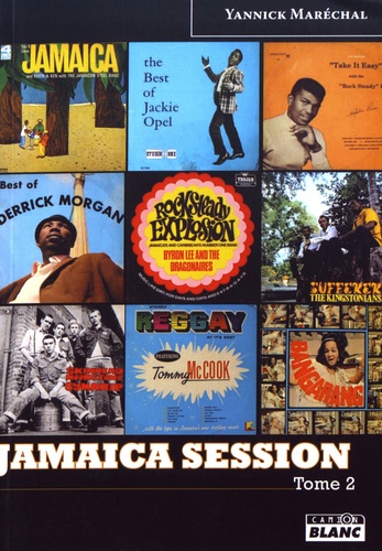 Yannick Maréchal - Jamaica Session - Discographie de l'Age d'Or de la musique jamaïquaine Tome 2.