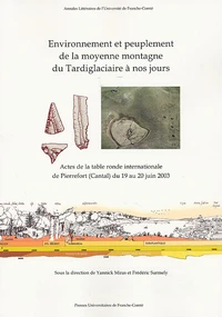 Environnement et peuplement de la moyenne montagne du Tardiglaciaire à nos jours