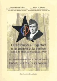 La Résistance à Roquefort et ses environs et les combats autour de Mont-de-Marsan en 1944