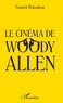 Yannick Rolandeau - Le cinéma de Woody Allen.