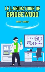 Le laboratoire de Bridgewood