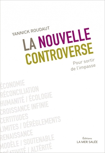 Yannick Roudaut - La nouvelle controverse - Pour sortir de l'impasse.