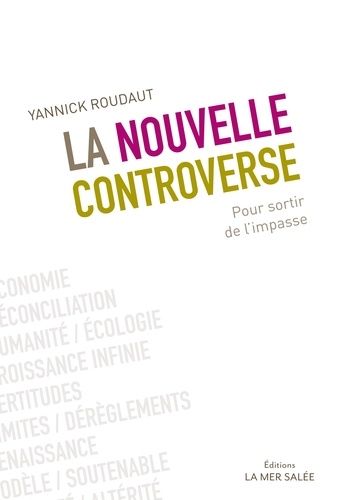 Yannick Roudaut - La nouvelle controverse - Pour sortir de l'impasse.