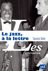 Yannick Séité - Le jazz, à la lettre - La littérature et le jazz.