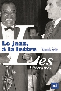 Yannick Séité - Le jazz, à la lettre - La littérature et le jazz.