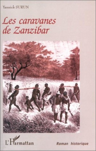 Yannick Surun - Les caravanes de Zanzibar.