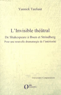 L'invisible théâtral, de Shakespeare à Ibsen et Strindberg