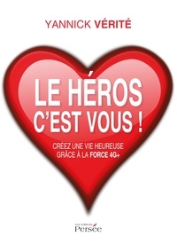 Le héros cest vous! - Créez une vie heureuse grâce à la force 4G+.pdf