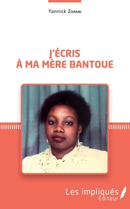 J'écris à ma mère bantoue