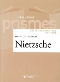 Yannis Constantinidès - Nietzsche - Les textes essentiels.