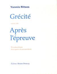 Yannis Ritsos - Grécité suivi de Après l'épreuve - Edition bilingue français-grec.