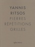 Yannis Ritsos - Pierres, Répétitions, Grilles - 1968-1969.