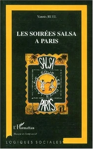 Les soirées salsa à Paris. Regard sociologique sur un monde la fête