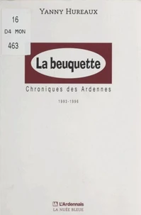 La beuquette : chroniques des Ardennes, 1993-1996