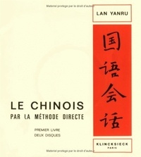 Yanru Lan - Le chinois par la méthode directe.