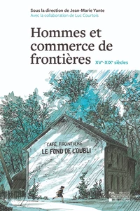 Hommes et commerce de frontières (XVe-XIXe siècles)