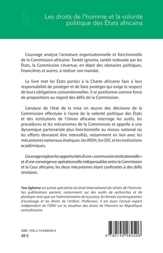 Les droits de l'homme et la volonté politique des Etats africains. La Commission africaine des droits de l'homme et des peuples dans tous ses états