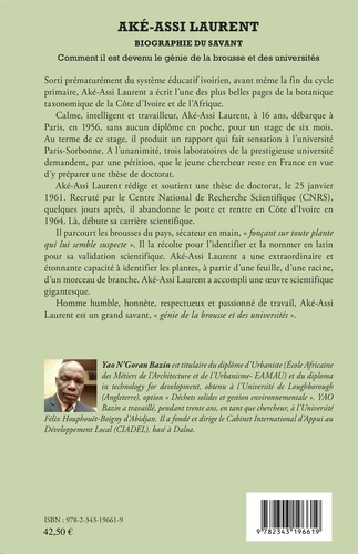 Aké-Assi Laurent - Biographie du savant. Comment il est devenu le génie de la brousse et des universités