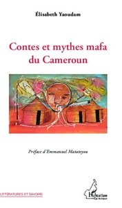 Contes et mythes Mafa du Cameroun