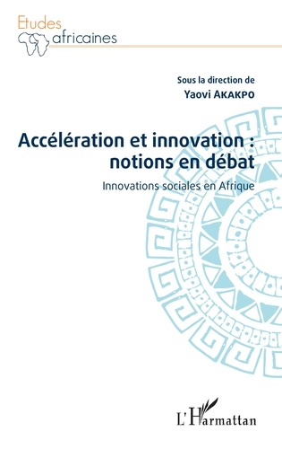 Accélération et innovation : notions en débat. Innovations sociales en Afrique