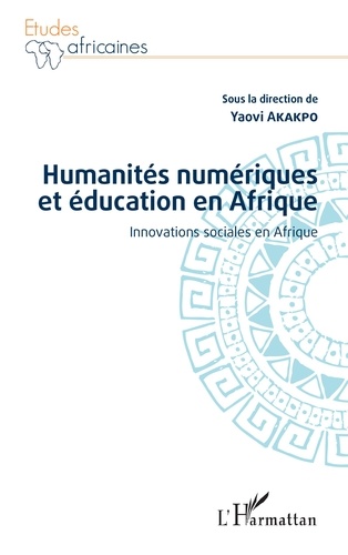 Humanités numériques et éducation en Afrique. Innovations sociales en Afrique
