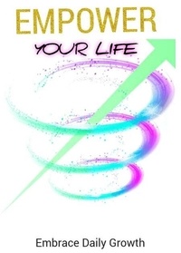 Téléchargements de manuels ebook gratuits pdf Empower Your Life 9798230361251  (Litterature Francaise) par Yap Yves