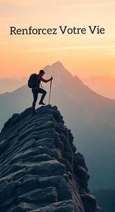 Livres gratuits en ligne pour télécharger l'audio Renforcez Votre Vie 9798230366430 par Yap Yves PDB PDF CHM