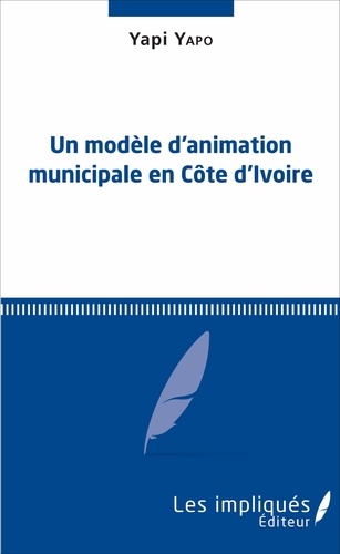 Un modèle d'animation municipale en Côte-d'Ivoire