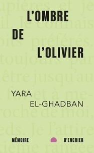 Pdf livres électroniques téléchargement gratuit L'ombre de l'olivier par Yara El-Ghadban 9782897128210