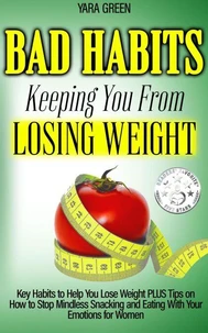 Bad Habits Keeping You From Losing Weight