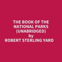 The Book Of The National Parks (Unabridged)
